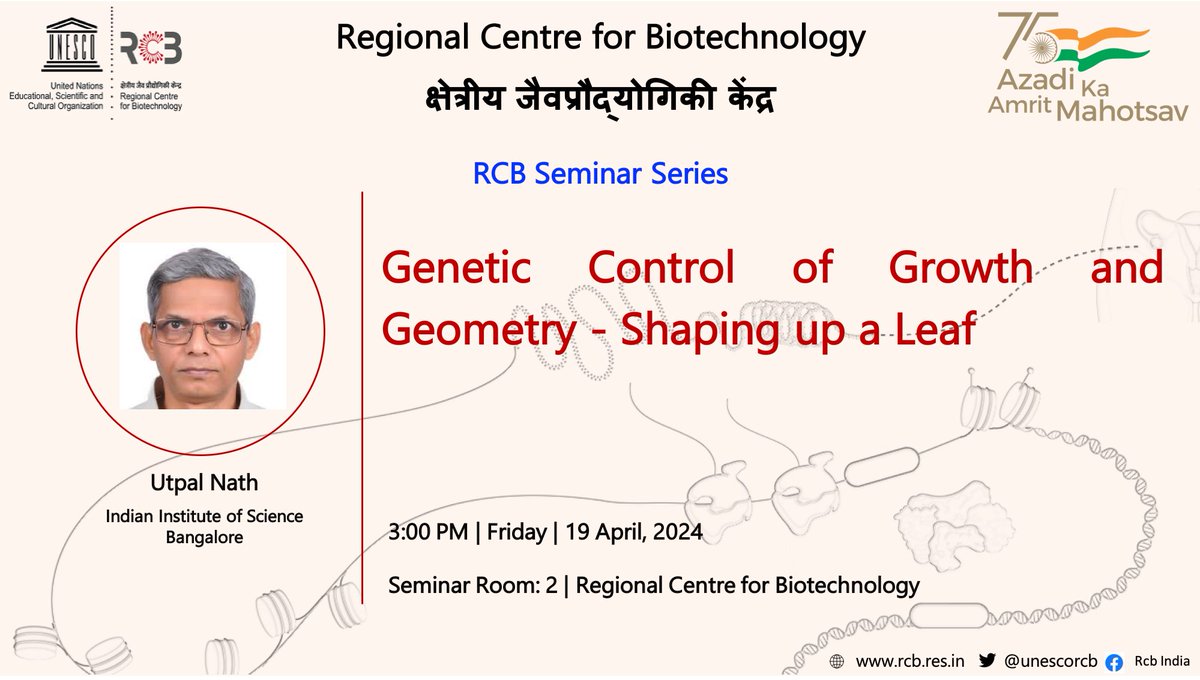 RCB is excited to welcome Dr. Utpal Nath from @iiscbangalore (Indian Institute of Science, Bangalore) and learn about genetic control of leaf's growth and geometry.