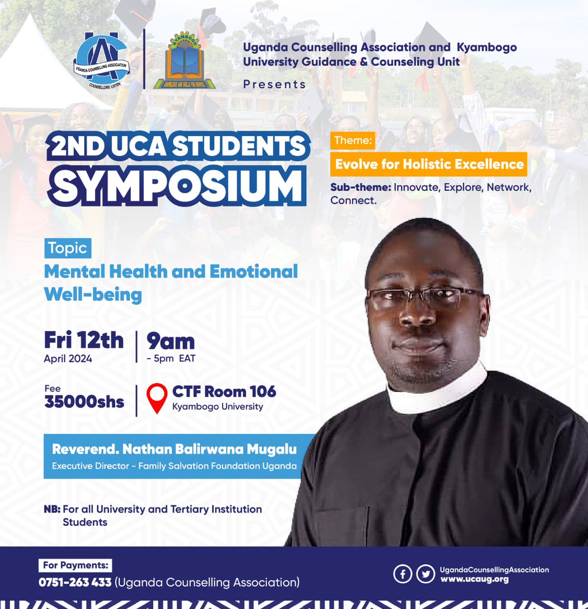 Join us @kyambogou tomorrow 12th April for the #2ndUCAStudentsSymposium. #EvolveForHollisticExcellence is the theme. Great conversations and nuggets shall be shared. @counsellingug @kyamageroandrew @ManCaveUg @MinofHealthUG @Educ_SportsUg @AigpDamulira @WanjiruKamanda