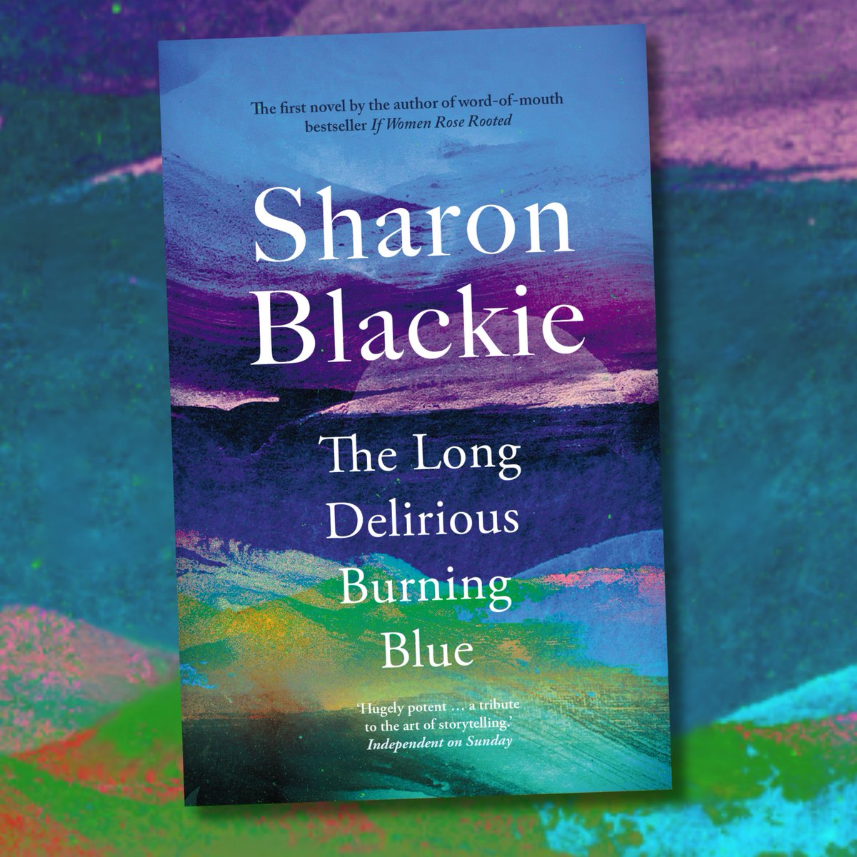 Happy publication day to The Long Delirious Burning Blue - a soaring first novel from the author of international bestseller If Women Rose Rooted, Sharon Blackie! Grab your copy here: linktr.ee/longdelirious