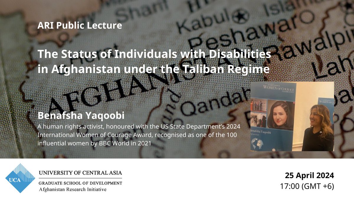 Join the 4th public lecture of #UCA_GSD's Afghanistan Research Initiative 'The Status of Individuals with Disabilities in Afghanistan under the Taliban Regime' by Benafsha Yaqoobi. 📅 25 April 2024 🕣17:00 (GMT +6) 📎Register: forms.office.com/r/BhFiuMw79B