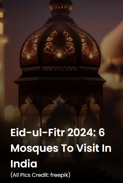 #WebStory: Eid-ul-Fitr 2024: 6 mosques to visit in India - shorturl.at/lmDW3