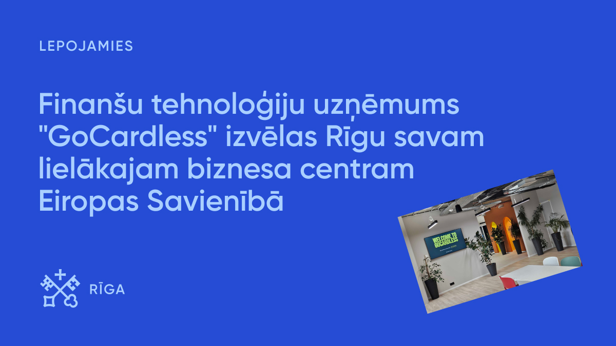 Globālais banku maksājumu uzņēmums “GoCardless” ver durvis pašā Rīgas sirdī! Plānots, ka uzņēmums elastīgajā darba režīmā nodarbinās no 200 līdz 300 cilvēku. “GoCardless” nodrošina banku maksājumu pakalpojumus vairāk nekā 85 000 uzņēmumu, ik gadu apstrādājot maksājumus 35…