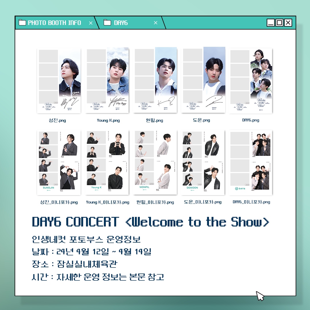 𝗗𝗔𝗬𝟲 𝗖𝗢𝗡𝗖𝗘𝗥𝗧 | 𝗟𝗜𝗙𝗘𝟰𝗖𝗨𝗧𝗦
 
 DAY6 CONCERT <Welcome to the Show>의
소중한 추억을 인생네컷으로 남겨보세요🍀💚
  
 인생네컷 운영정보
📅2024.04.12(FRI)~04.14(SUN)
⏰DAY 1: 04.12(금) 2PM - 7PM
⏰DAY 2: 04.13 (토) 12PM - 5PM
⏰DAY 3: 04.14 (일) 11AM – 4PM

📍