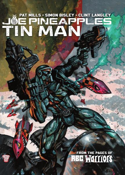 Joe Pineapples: Tin Man is out this week. 'Veering from base comedy through brutality and manipulation to existential angst is quite the journey, and @PatMillsComics pulls it off satisfyingly'. Plus great art from Simon Bisley and Clint Langley. @2000AD