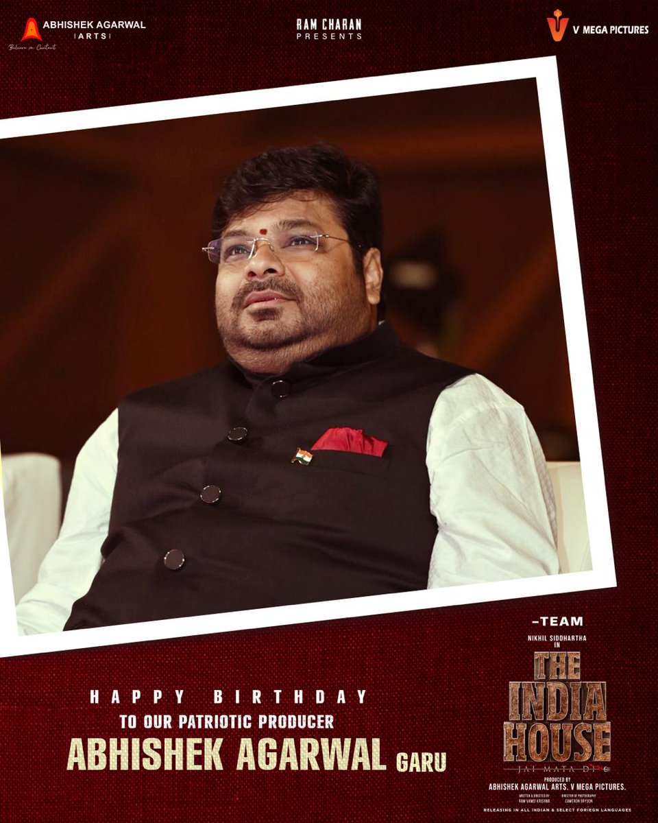 Team #TheIndiaHouse wishes their patriotic producer and the man who strives to give great cinema to the audience - @AbhishekOfficl a very Happy Birthday ❤️‍🔥 #JaiMataDi #RevolutionIsBrewing #ThisIsYoungIndia @actor_Nikhil @AlwaysRamCharan @AnupamPKher @ramvamsikrishna…