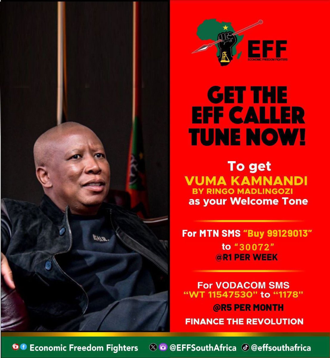 Want To Continue Financing The Revolution? Get The EFF Caller Tune Now! Follow The Details On The Poster Below And Ensure Your Callers Vuma Kamnandi!