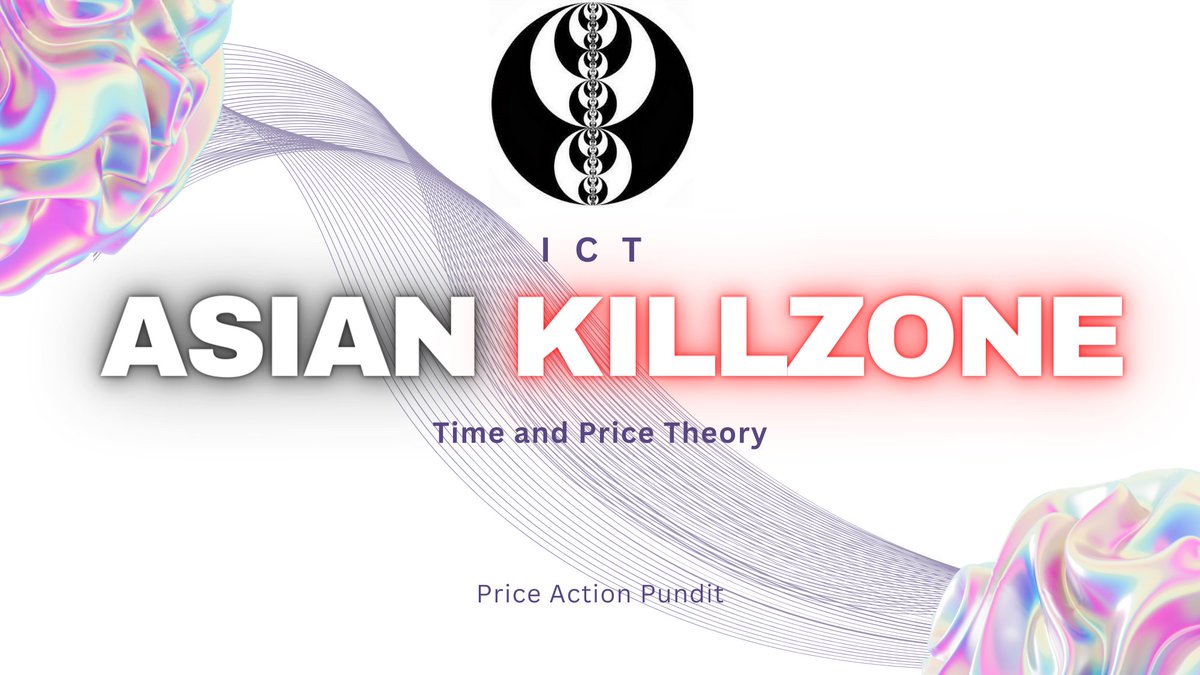 ICT ASIAN KILLZONE TRADING STRATEGY 

Credits- @I_Am_The_ICT 

A Thread🧵