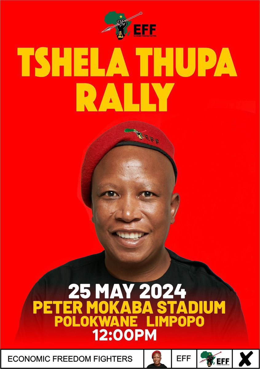 ♦️Do Not Miss It♦️ The EFF will hold the Tshela Thupa Rally which will be addressed by CIC @Julius_S_Malema at the New Peter Mokaba Stadium in Polokwane, on the 25th of May 2024. #VoteEFF2024