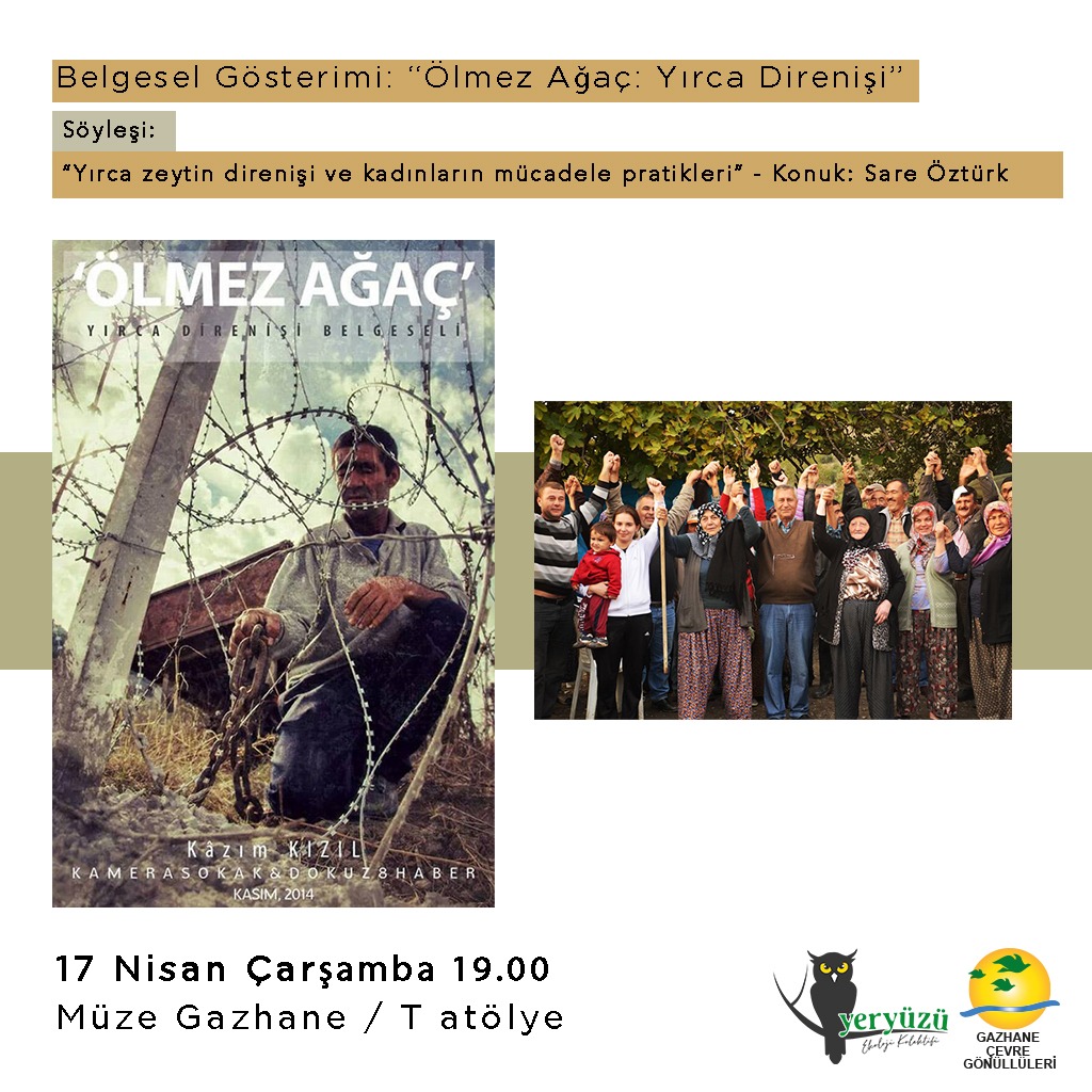 Yeryüzü Ekoloji Kolektifi ve Gazhane Çevre Gönüllüleri olarak her ay gerçekleştirdiğimiz film ve söyleşi günlerine devam ediyoruz. 

17 Nisan Çarşamba 19.00’da, yönetmenliğini Kazım Kızıl’ın (<a href="/kazimkizil/">Kazım Kızıl</a>)  yaptığı “Ölmez Ağaç: Yırca Direnişi” belgeselini hep birlikte izliyoruz.