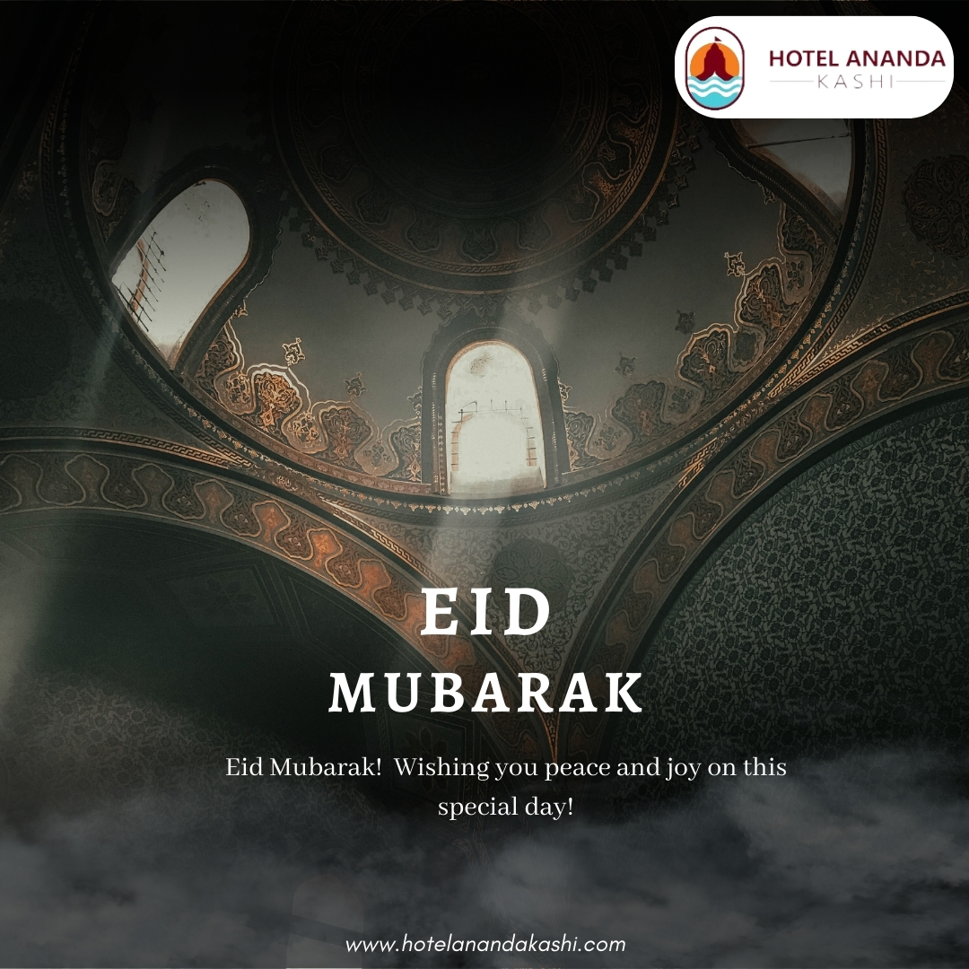 ✨ Hotel Ananda Kashi sends you warm wishes for Eid Mubarak! 🌙🎉

Have a wonderful Eid! 🕌
#hotelanandakashi #EidMubarak
#BlessingsOfEid #JoyousEid #EidCelebrations #EidAlFitr
#EidVibes
#varanasi
#modernamenities
#luxuryhotel
#luxurystay
#explorepage
#exclusivehotel