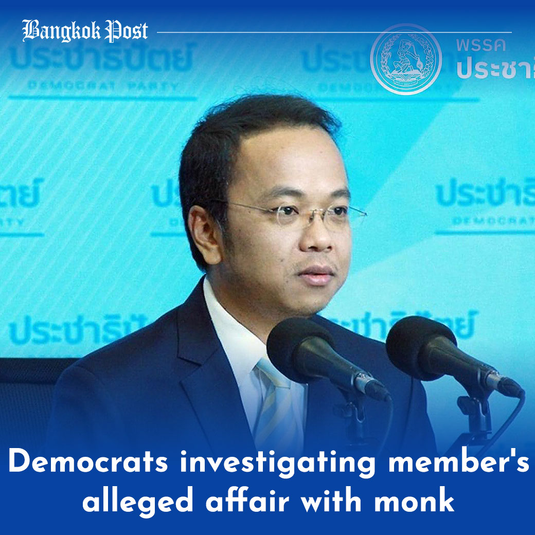 #BangkokPost: The Democrat Party has launched a fact-finding investigation into allegations of sexual misconduct involving a party member and a Buddhist monk, following the circulation of a video online which sparked widespread criticism. #Thailand #politics #sexual #Buddhist…