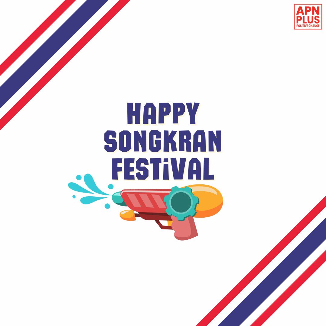 Let the water battles begin 💦 Happy Songkran Festival to all celebrating this vibrant Thai New Year tradition. May your days be filled with joy, blessings, and refreshing splashes of water. #Songkran #ThaiNewYear #WaterFestival #APNPlus #PositiveChange