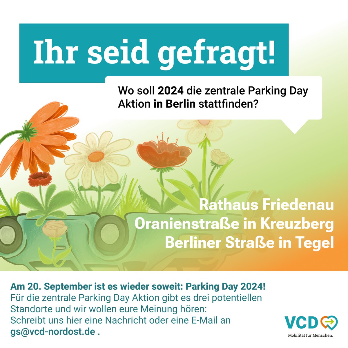 Am 20. September ist es wieder soweit: Parking Day 2024! Für die zentrale Parking Day Aktion gibt es drei potentiellen Standorte und wir wollen eure Meinung hören: Schreibt uns hier eine Nachricht oder eine E-Mail an gs@vcd-nordost.de .