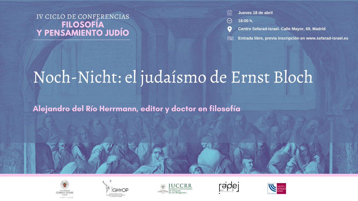 Continuamos con el ciclo 'Filosofía y pensamiento judío' con @RIPEJ_INJT @GHyOP_UCM 🗣️ Alejandro del Río Herrmann, editor y doctor en Filosofía 💬 'Noch-Nicht: el judaísmo de Ernst Bloch' 🌐 Más info sefarad-israel.es/evento/noch-ni…