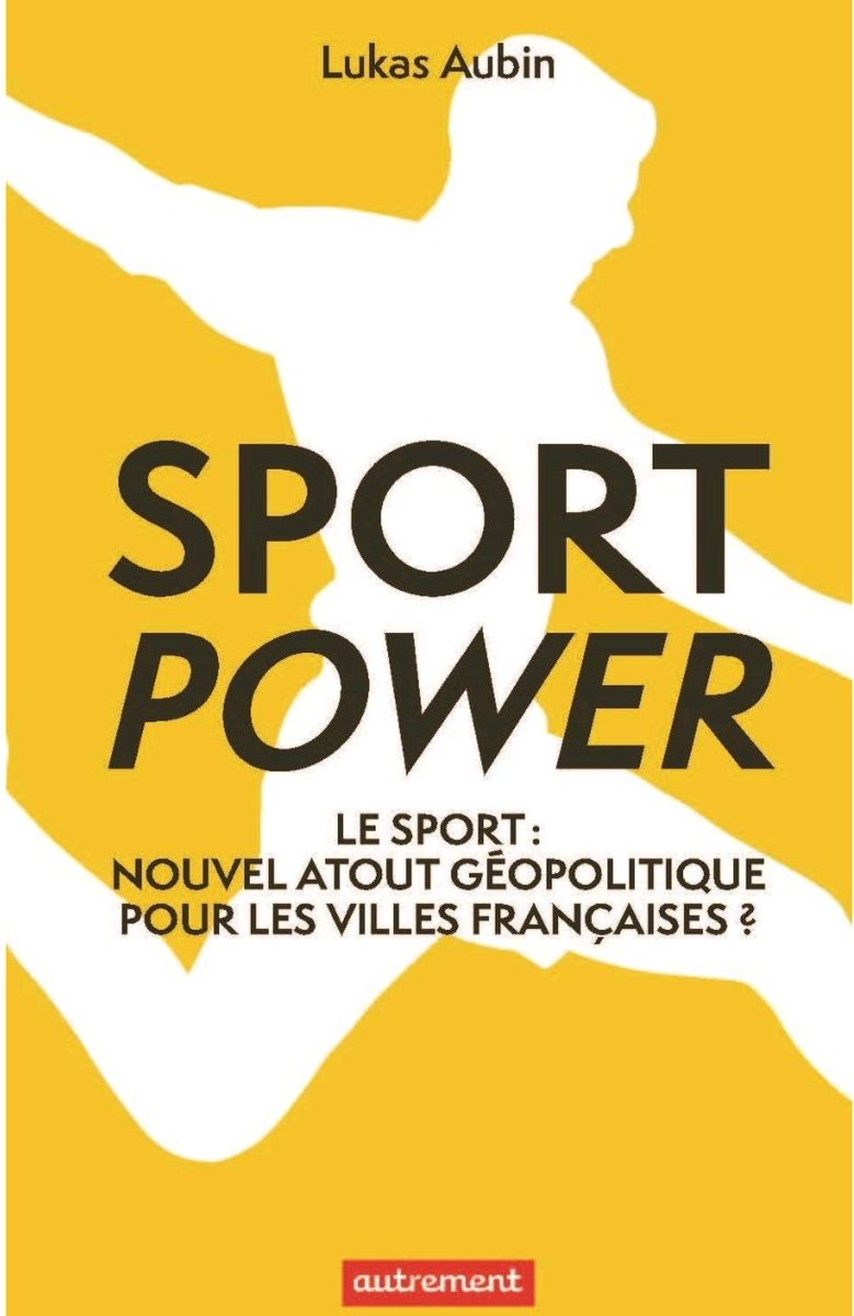 SPORT & GÉOPOLITIQUE 

Sortie du livre de @LukasAubin 
'SPORT POWER'
↪ Pour comprendre l'engagement des VILLES FRANÇAISES 🇨🇵 ds le SPORT et leurs stratégies pour développer leur identité et leur attractivité 

#sport #geopolitique à l'échelle des #villes 🇨🇵