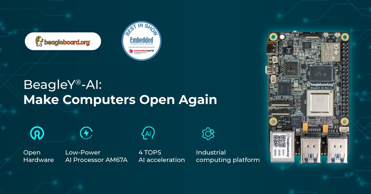 BeagleY®-AI won Best In Show at #EmbeddedWorld2024 2024! Making Computers Open Again: BeagleY®-AI is built off @beagleboardorg passion to broaden the growth of the #OpenSource hardware. BeagleY-AI delivers ✅4 TOPS of specialized AI processing power through the new