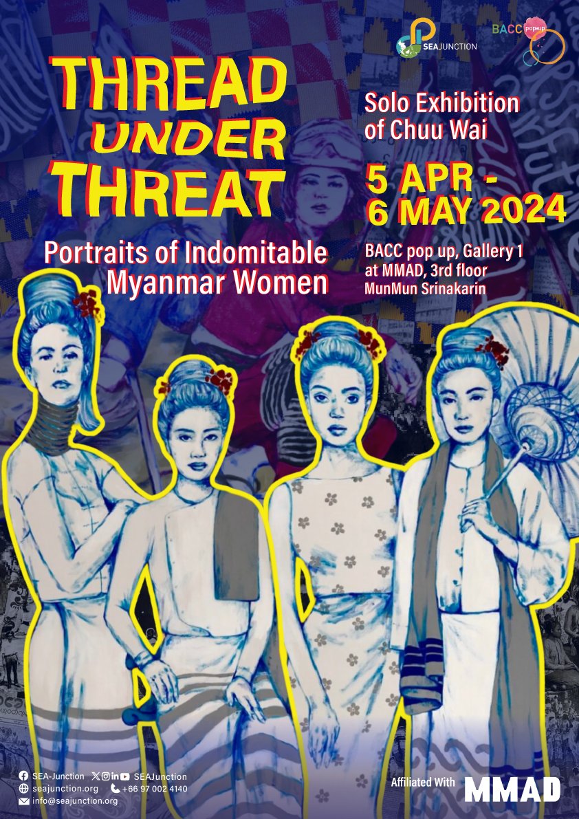 SEAJunction's tweet image. ❗️Ongoing Exhibition
Don't miss our #Exhibition “Thread Under Threat: Portraits of #Indomitable Myanmar #Women”, displaying Chuu Wai - Art Beyond Burma's incredible artworks at BACC Pop Up, Gallery 1, MMAD, 3rd Floor, MumMum Srinakarin till 6 May 2024.