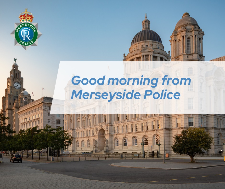 Good morning Merseyside! Ann Marie, Lucy & Will from team 3 with you today until 7pm. Please message with any enquiries or non-urgent reports. Always remember to dial 999 in an emergency. Stay Safe and enjoy your day