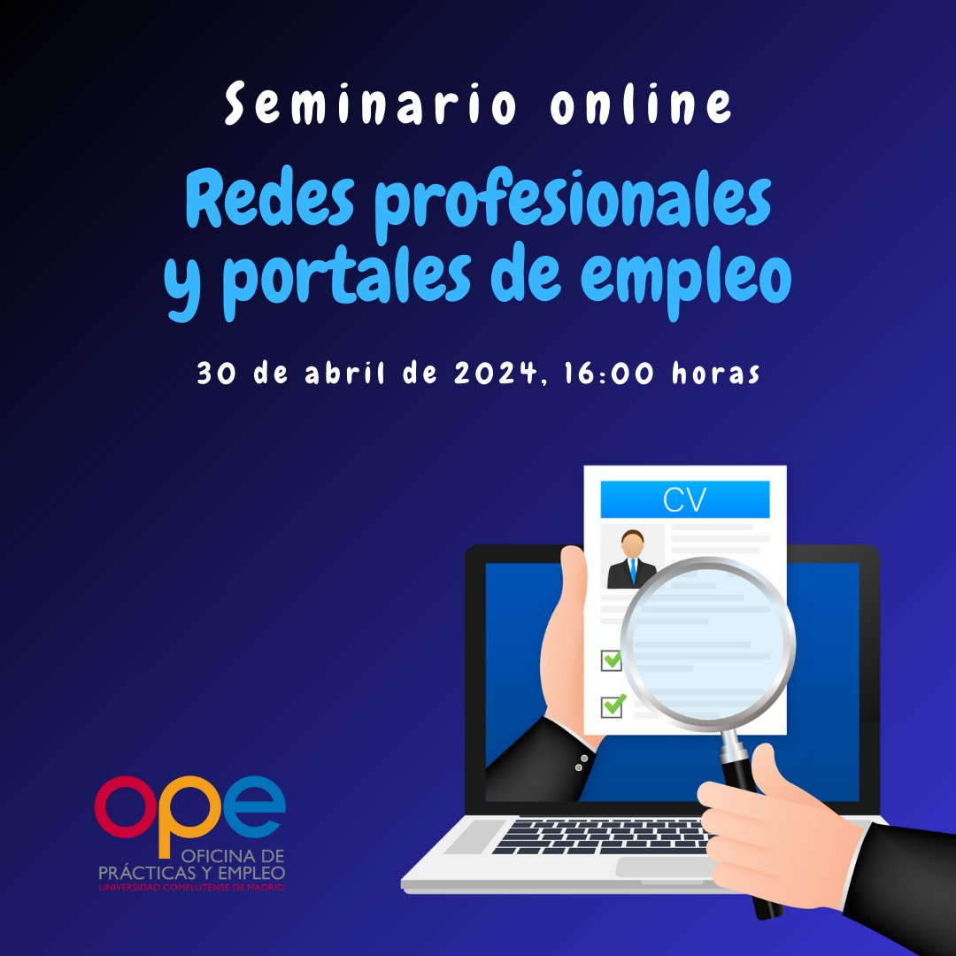 Seminario online “Redes profesionales y portales de empleo”. 30 de abril de 2024, 16:00 horas. Gratuito para estudiantes y graduados por la UCM. Estos programas cuentan con reconocimiento de créditos ECTS. Inscripciones en ucm.es/ope/redes-prof…