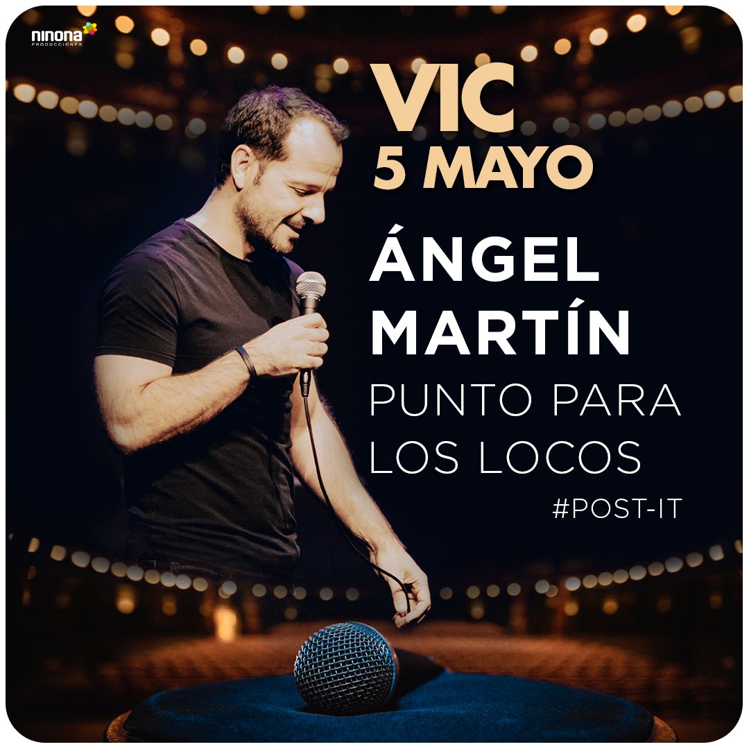 El show de @angelmartin_nc 'Punto para los locos' estará en Teatre Atlántida de #Vic Barcelona el próximo 5 de mayo. Tu entrada en mundoangelmartin.com #NinonaProducciones