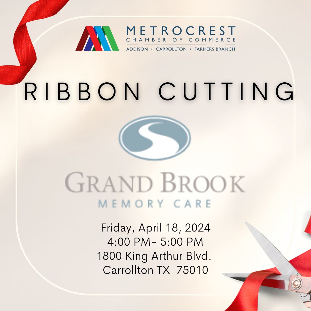 Join us for Grand Brook Memory Care's Ribbon Cutting! ✂️

Register at metrocrestchamber.com

#metrocrestchamberofcommerce #3cities1mission #addisontx #carrolltontx #farmersbranchtx