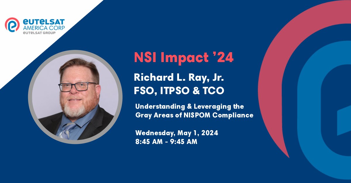 On Wednesday May 1, Richard Ray, FSO, ITPSO and TCO, joins #security leaders on the panel, “Understanding & Leveraging the Gray Areas of NISPOM Compliance” at the National Security Institute's NSI Impact ’24 conference. View the full program and register: bit.ly/49wRJu7.