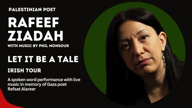 Rafeef Ziadah: Let it Be a Tale with live music by Phil Monsour In memory of Palestinian poet & educator Refaat Alareer. Palestinian poet and spoken word artist Rafeef Ziadah brings her powerful catalogue of poetry to the Hawk's Well stage -Tues 23 April >rb.gy/33bz8l