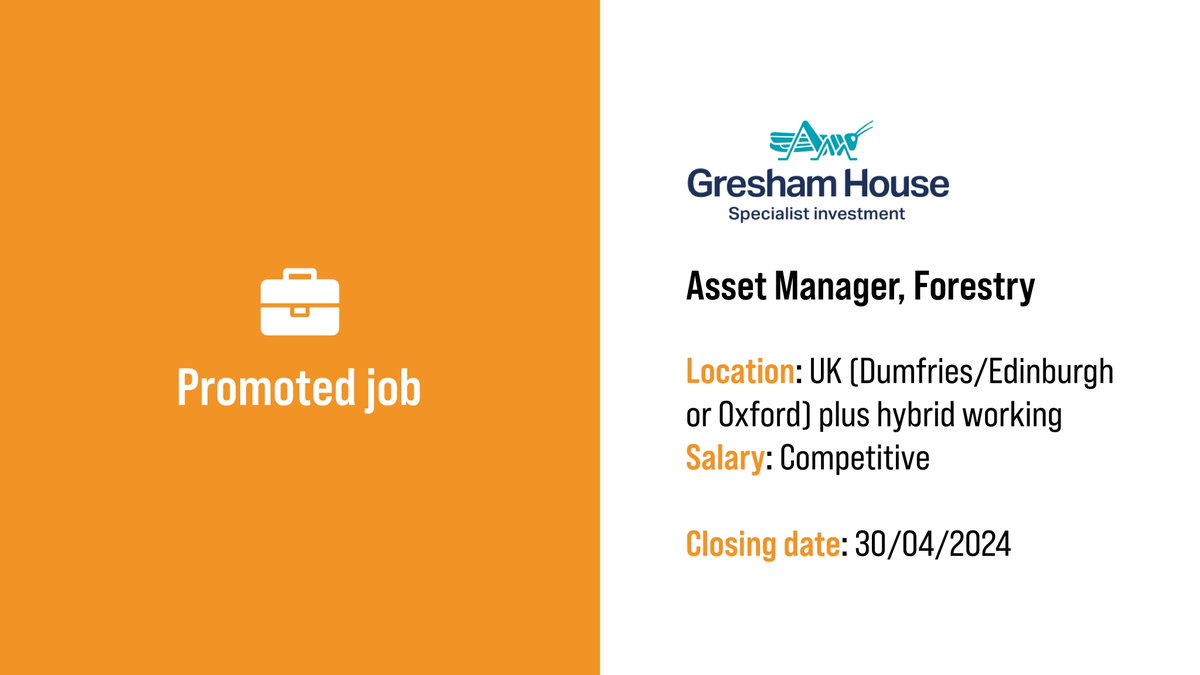 Gresham House are recruiting for a new Asset Manager (Forestry) to be based from their Edinburgh, Dumfries or Oxford office, with hybrid working available. Applicants should have two years’ experience in forest management. View the job: charteredforesters.org/job-vacancy/as…