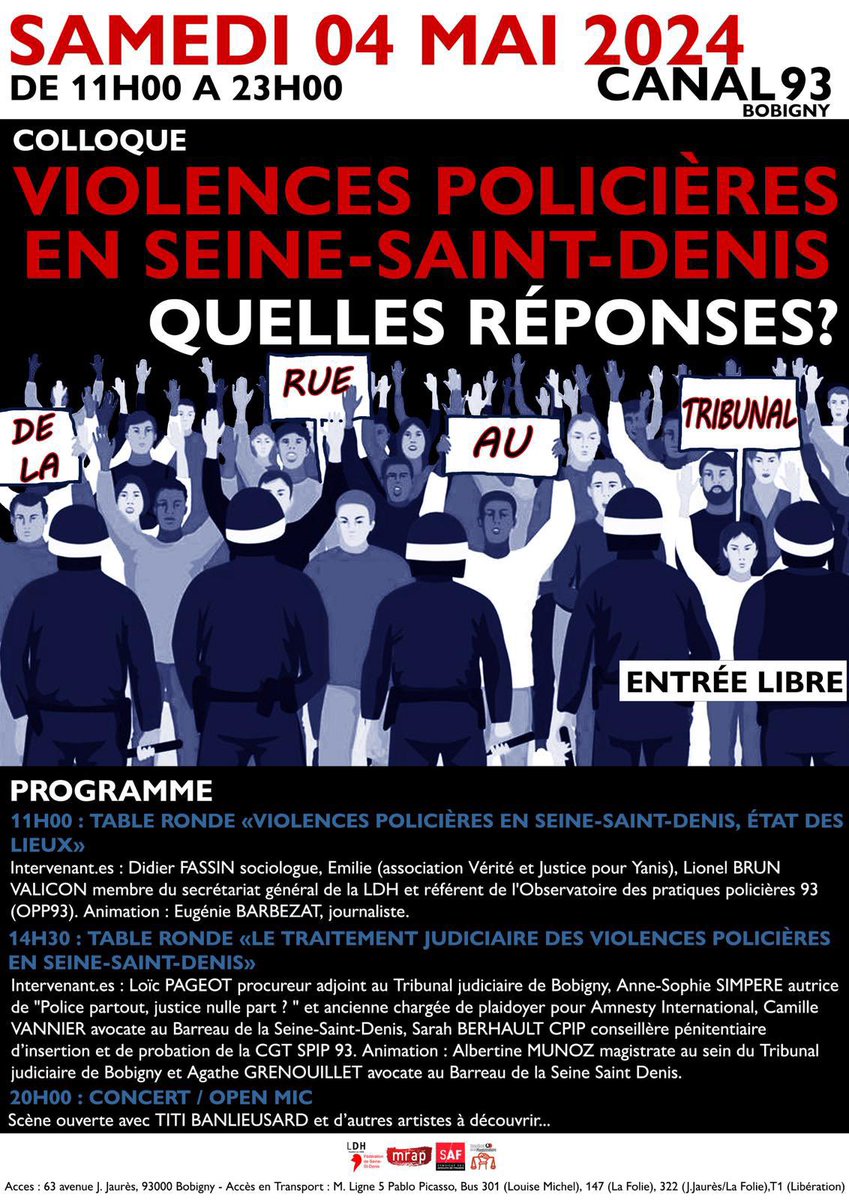 Le 4 mai 2024 au @Canal93Bobigny le @syndicatavocats @LDHSaintDenis @MrapOfficiel @Observatoire93 organisent un colloque pour débattre sur le sujet : « Violences policières en Seine Saint Denis : de la rue au tribunal, quelles réponses ? ». On vous y espère nombreux !