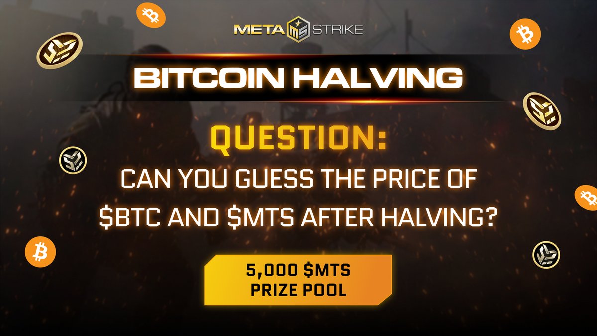 💥Welcome to the #Bitcoin Halving! Win Up to 5,000 $MTS!!! 🔥The #Bitcoin Halving is approaching, marking a major milestone for cryptocurrency. Let's celebrate this event with Metastrike with an exciting giveaway! 👉How to Participate: 1️⃣ Follow @MetastrikeHQ 2️⃣❤️ & Retweet…