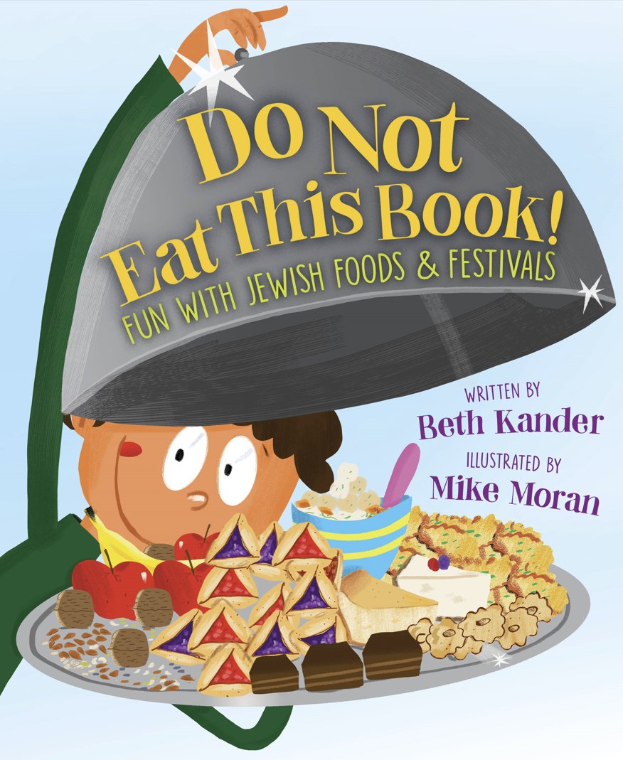 Enjoy Jewish delicacies for special holidays with this deliciously illustrated kids book! “Do Not Eat this Book” by ​​@ByBethKander and @MikeMoran_illo is available now! rb.gy/jgvcud