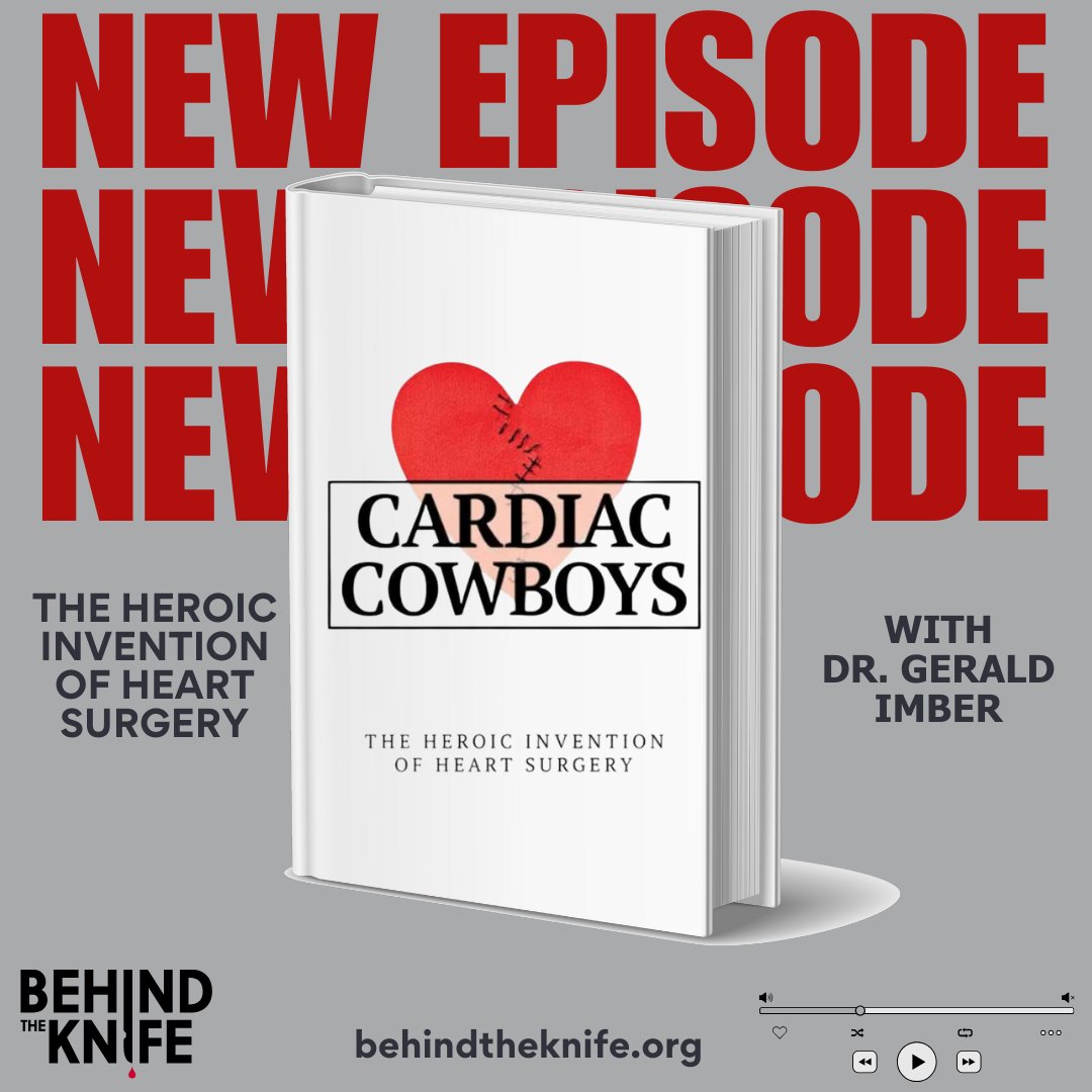 🚨 NEW EPISODE ALERT 🚨 CARDIAC COWBOYS: THE HEROIC INVENTION OF ♥️ SURGERY w/ author @DrGeraldImber @nickteman @Jess_MillarMD How 5 men raced to raced to invent an entirely new field of surgery: app.behindtheknife.org/podcast/cardia…