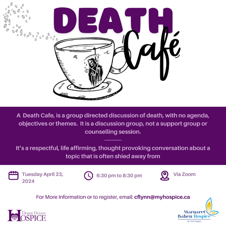 Death Café Tuesday April 23, 2024 – Via Zoom A Death Cafe is a group-directed discussion of death with no agenda, objectives or themes. It is a discussion group, not a support group or counseling session. #mypalcare #education #palliativecare #deathcafe #doanehouse