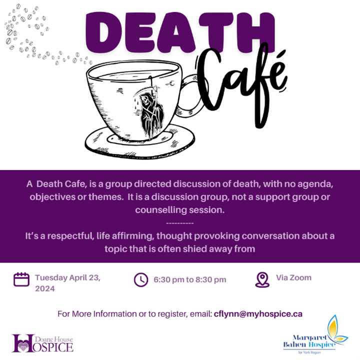 Death Café Tuesday April 23, 2024 – Via Zoom
A Death Cafe is a group-directed discussion of death with no agenda, objectives or themes. It is a discussion group, not a support group or counseling session.

#mypalcare #education #palliativecare #deathcafe #doanehouse