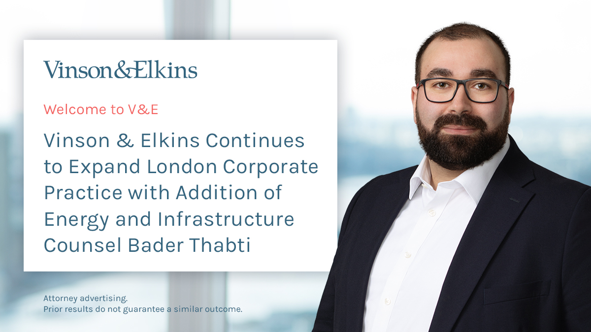 V&E welcomes Bader Thabti to our London corporate team. Bader joins our London office as counsel in the energy transactions and projects group, bringing extensive global experience to our firm. #VEproud Learn more about Bader’s arrival: lnkd.in/eFGhYAJy