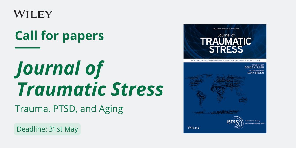 #CallForPapers 📢 Journal of Traumatic Stress Special Issue is seeking submissions on PTSD, aging and #trauma. Submit your abstracts by end of May to be considered for full submissions later this year @ISTTSnews 🗓️ Deadline: 31 May 2024 Submit now 🔗 ow.ly/fgrV50Rc3lV