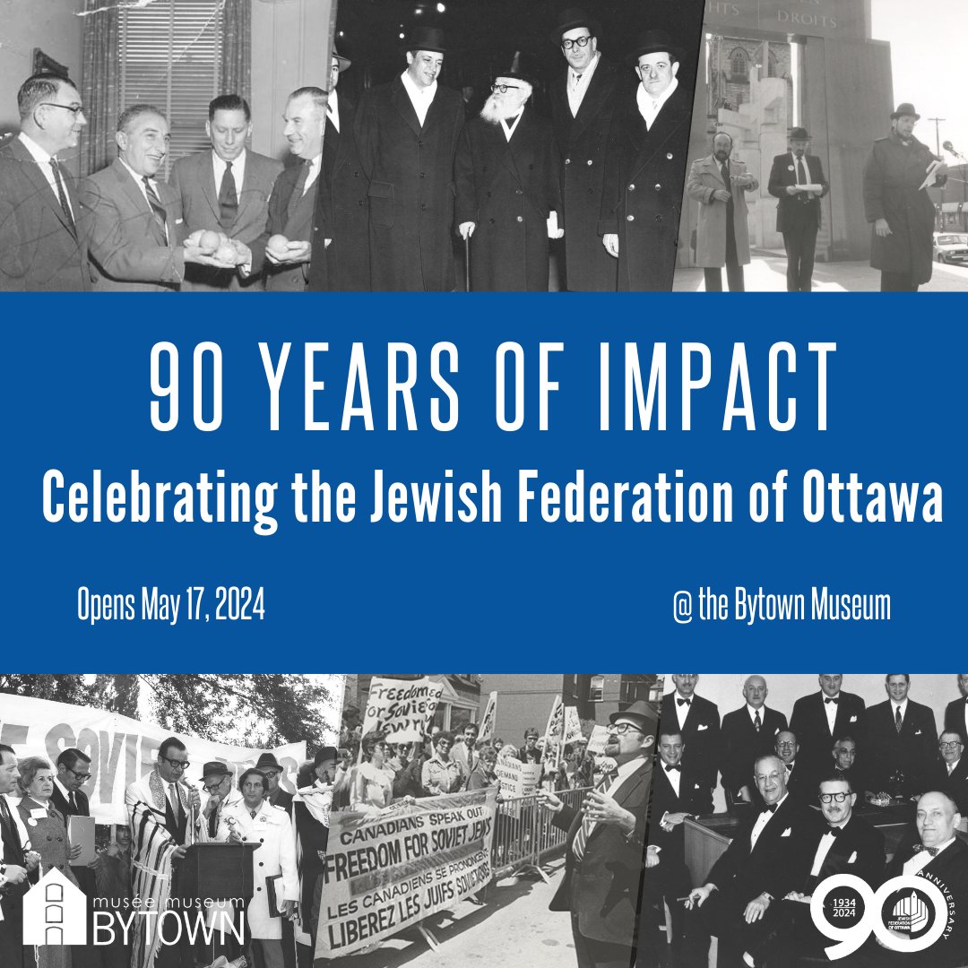 “90 Years of Impact: Celebrating the Jewish Federation of Ottawa” will be on display in the Bytown Museum's Community Gallery beginning May 17 This exhibit looks at how Federation has influenced Ottawa’s Jewish community and allowed it to grow into the community it is today.