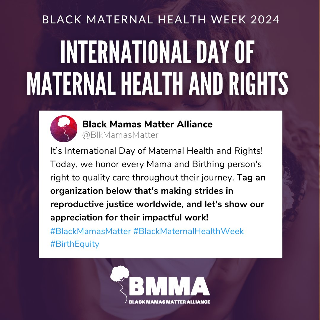 Join us in celebrating International Day for Maternal Health and Rights! As we kick off Black Maternal Health Week (BMHW), we honor every mama and Birthing person's right to quality care. Grateful for organizations worldwide advancing Reproductive Justice. #IntlMHDay #BMHW