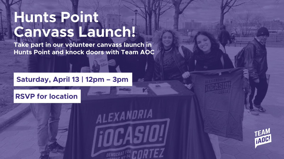 Canvass Launch for @AOC in Hunts Point, The Bronx! 🗓️ Saturday, April 13th ⏰ 12pm - 3pm Sign-up here → bit.ly/launch-hp