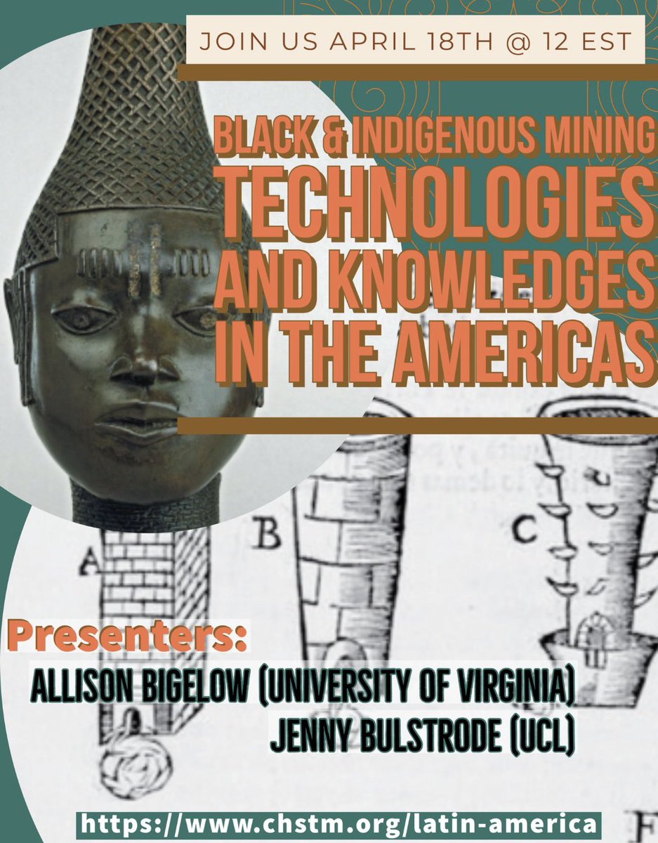 [AGENDA] ⛏️ El próximo jueves 18 tenemos una sesión especial en @chstmorg con Jenny Bulstrode & Allison Bigelow para conversar sobre las tecnologías mineras negras e indígenas en la América y el Caribe colonial y su contribución a la economía global Link: chstm.org/latin-america