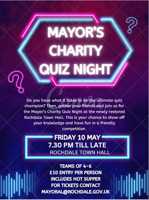 📣 Why not join us for the Mayor's charity quiz night? ✅ Rochdale Town Hall ✅ Friday 10 May, 7:30pm ✅ £10 per person including supper ✅ teams of 4-6 people Places are limited, so email ▶️mayoral@rochdale.gov.uk to secure your place.