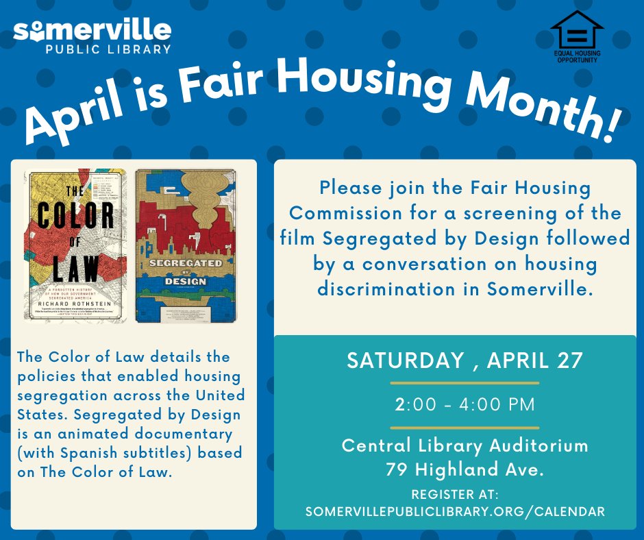 April is National Fair Housing Month. In recognition, @SomervillePL & Somerville's Fair Housing Commission are co-hosting two events. Join a virtual and in-person discussion on April 16 & an in-person film screening and book discussion April 27. More info: somervillepubliclibrary.org/calendar