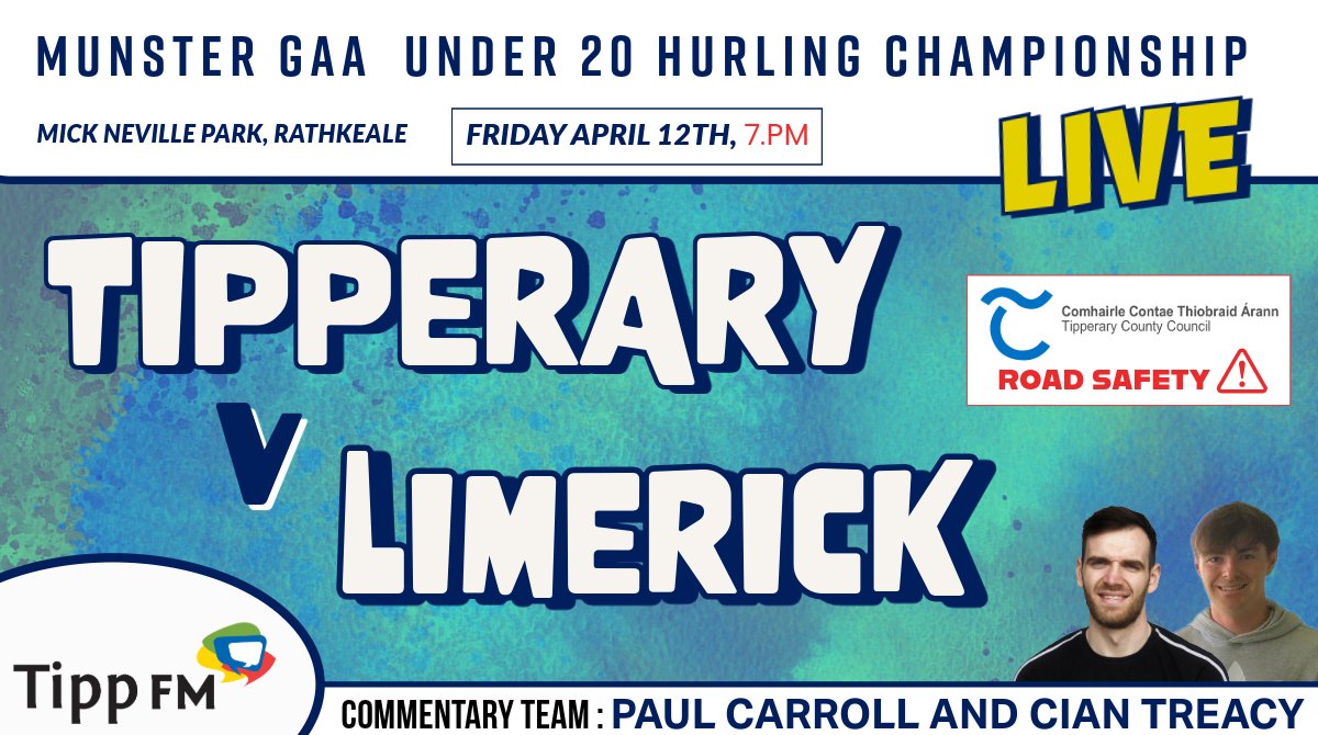 The Tipperary U20 hurlers get their Munster championship campaign underway on Friday evening! Brendan Cummins' side take on Limerick in Rathkeale with throw-in set for 7pm Tipp FM will have full live commentary with thanks to Road Safety, Tipperary County Council