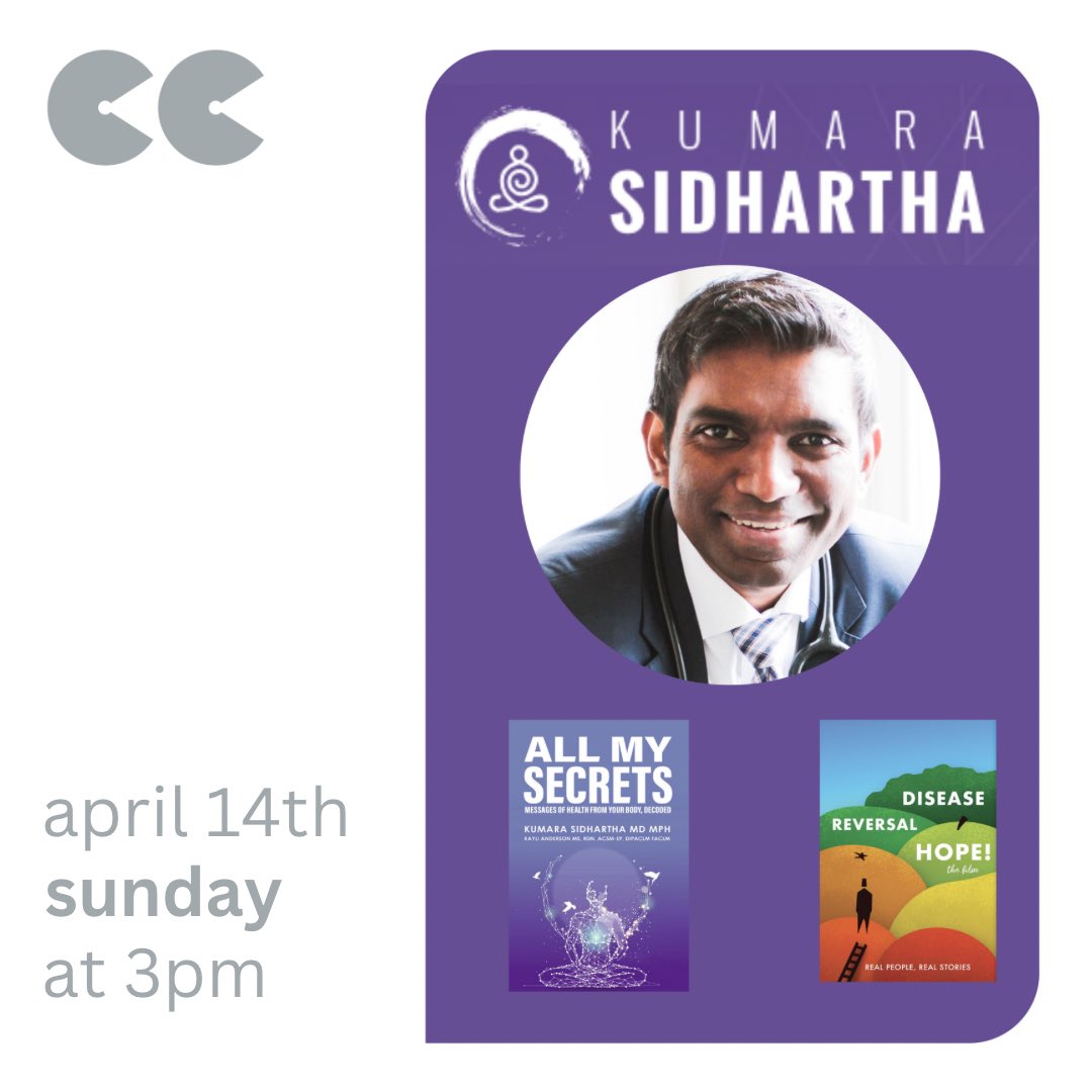 Join us for Disease Reversal Hope! a film screening and discussion with Kumara Sidhartha MD, MPH, physician, and author of the new book All My Secrets: Messages of Health from your body, decoded.   Disease Reversal Hope! The Film is a feature-length documentary that brings to