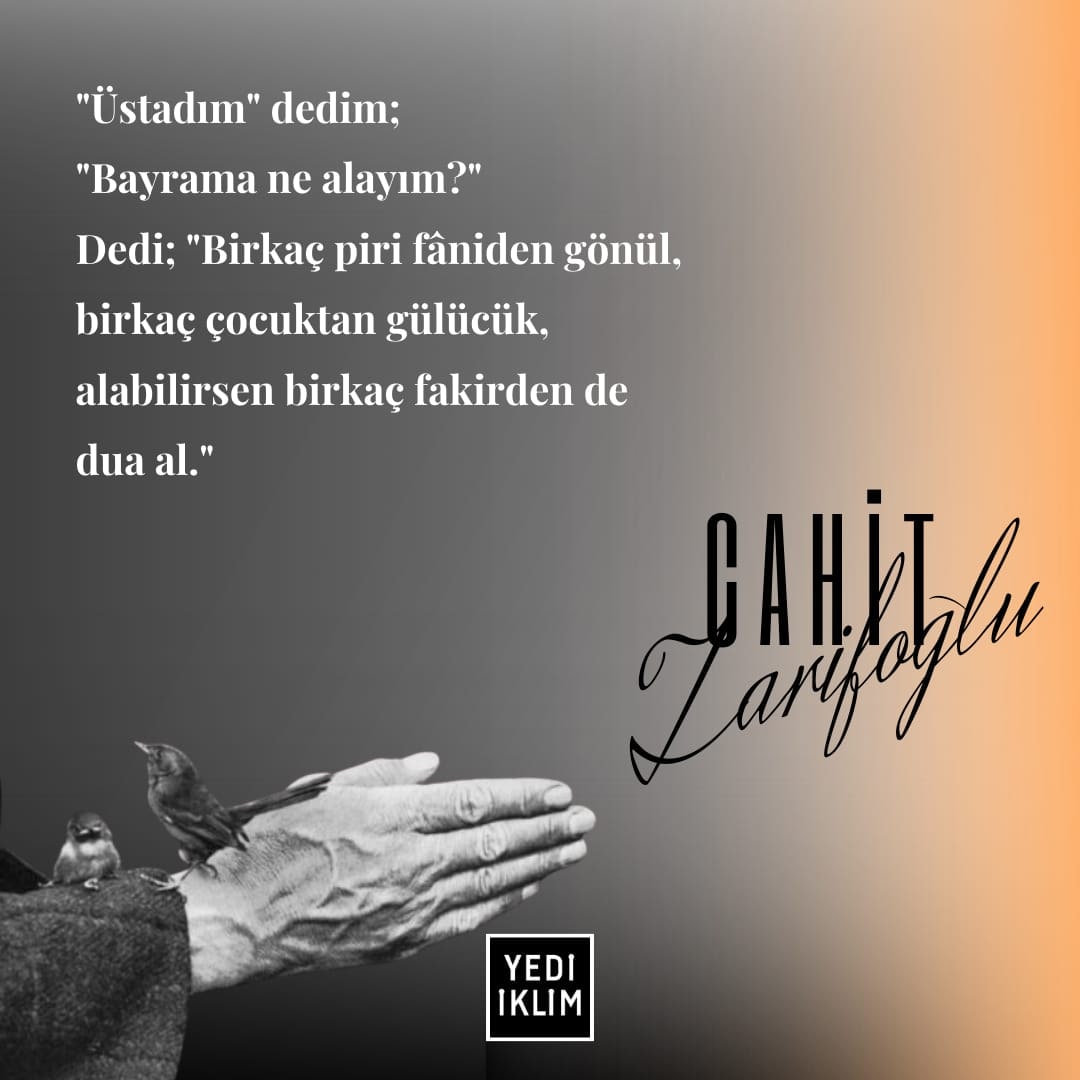 'Üstadım' dedim; 'Bayrama ne alayım?..' #cahitzarifoğlu ✒️