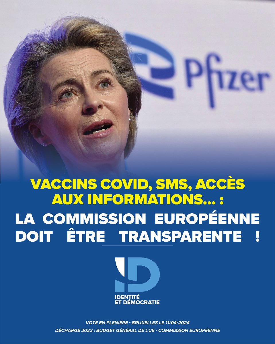 Contrat avec Pfizer, sms d'Ursula von der Leyen, accès compliqué aux informations, les députés RN du Groupe ID, élus par les Français, exigent que la Commission européenne, qui n'a été élue par personne, fasse preuve de transparence !
