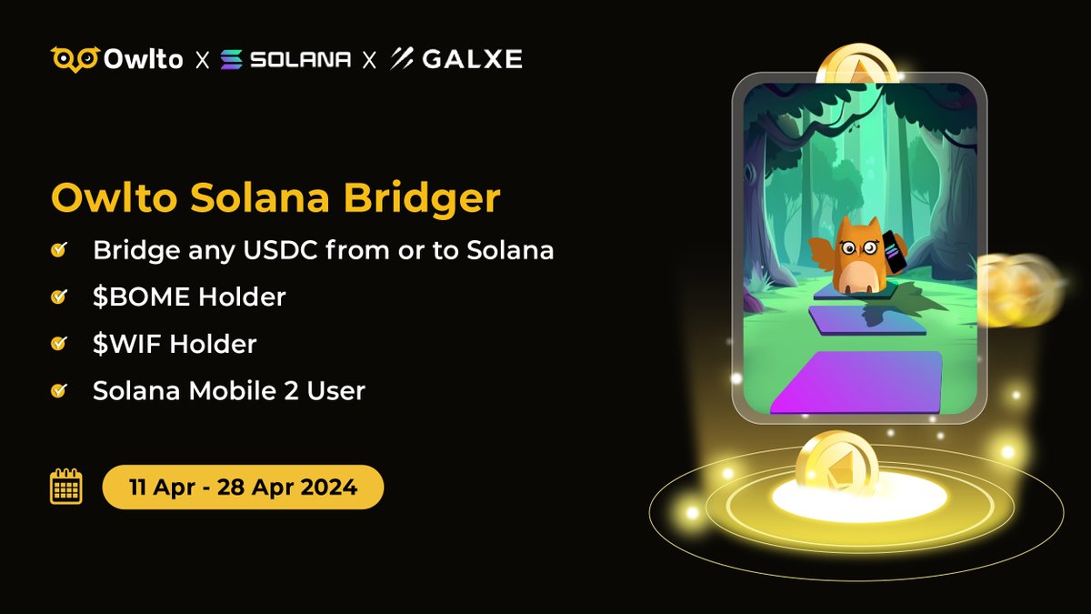 🔥 Mint your Owlto Solana Bridger NFT! 🔥

1⃣️If you're a holder of $BOME, $WIF or @solanamobile 2 📱
2⃣Or bridge any USDC from/to Solana via Owlto

Plus, all new #Solana addresses will receive an extra activation subsidy! 💸💸

👉  Mint here: app.galxe.com/quest/OwltoFin…