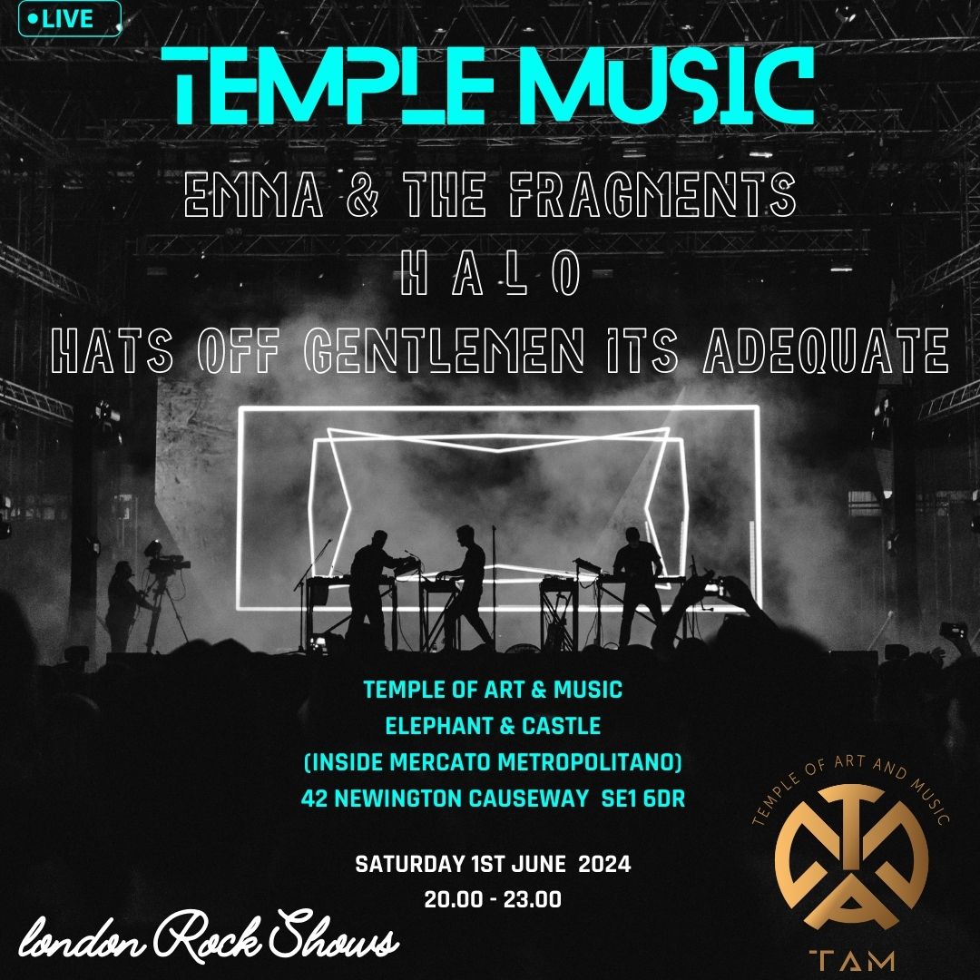 London Rock Shows will again be at Temple of Art and Music, Elephant & Castle. (inside Mercato Metropolitano) SE1 6DR ... 1st June 2024 .. 20.00 - 23.00 Hats Off Gentlemen It's Adequate - H A L O - Emma & The Fragments eventbrite.co.uk/e/alternative-… @TempleArtMusic