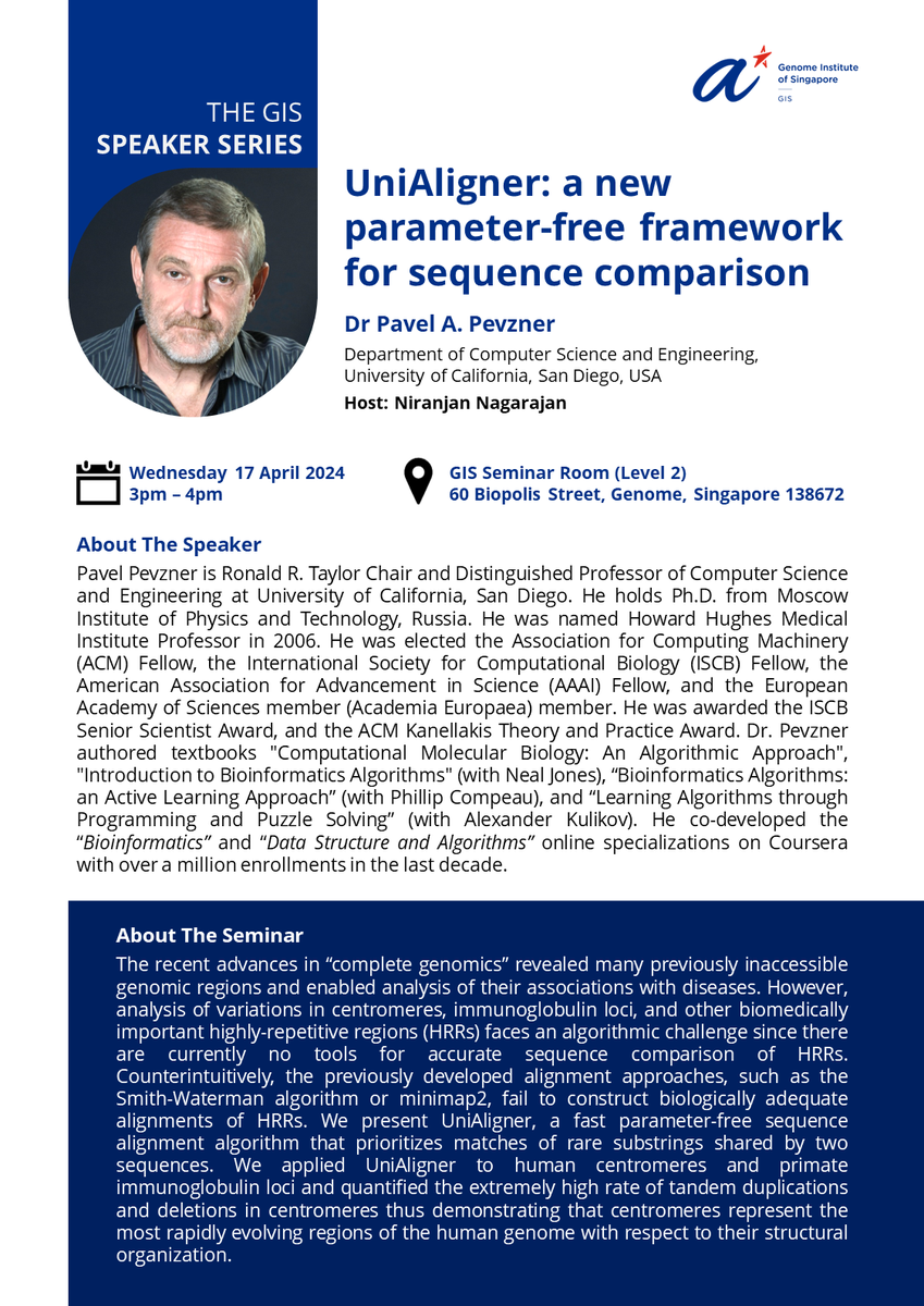 Join us at our next GIS Speaker Series seminar by Dr Pavel A. Pevzner, Department of Computer Science and Engineering, University of California, San Diego, USA on Wednesday 17 April 2024, 3pm – 4pm, at GIS Seminar Room (Level 2). Details in the poster below.