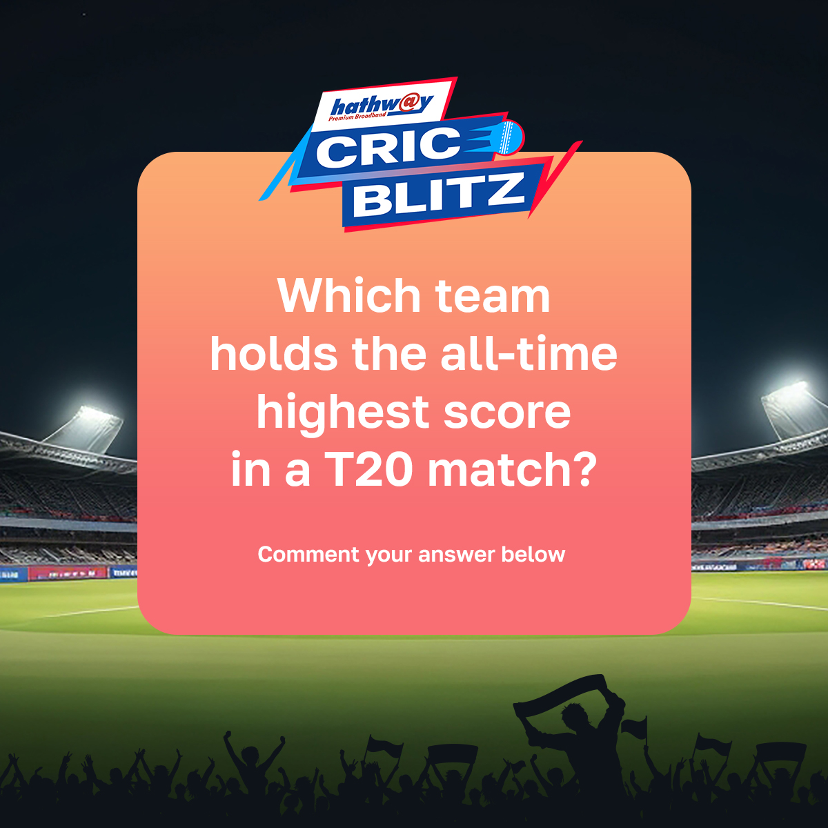 Guess the team who scored the highest runs in an innings in a T20 Game?

Hint: This record was broken recently

#Hathway #CricBlitz #RecordBreaking #T20 #T20Match #Cricket #Quiz #Broadband #InternetSpeed #InternetConnection #BroadbandConnection